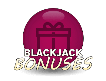 Blackjack Bonuses