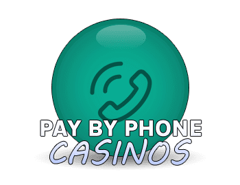 Pay by Phone Casinos