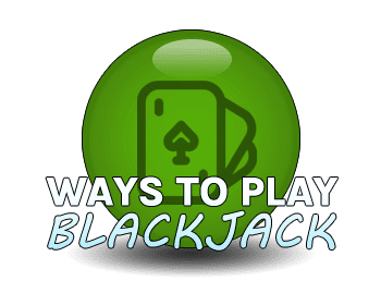 Ways to play Blackjack