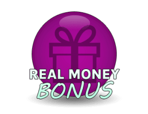 Real Money Bonus